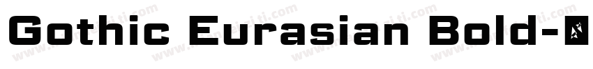 Gothic Eurasian Bold字体转换